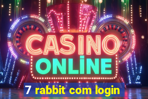 7 rabbit com login